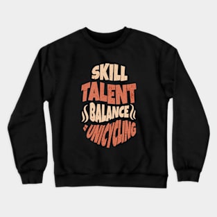 Skill Talent Balance = Unicycling Sticker Crewneck Sweatshirt